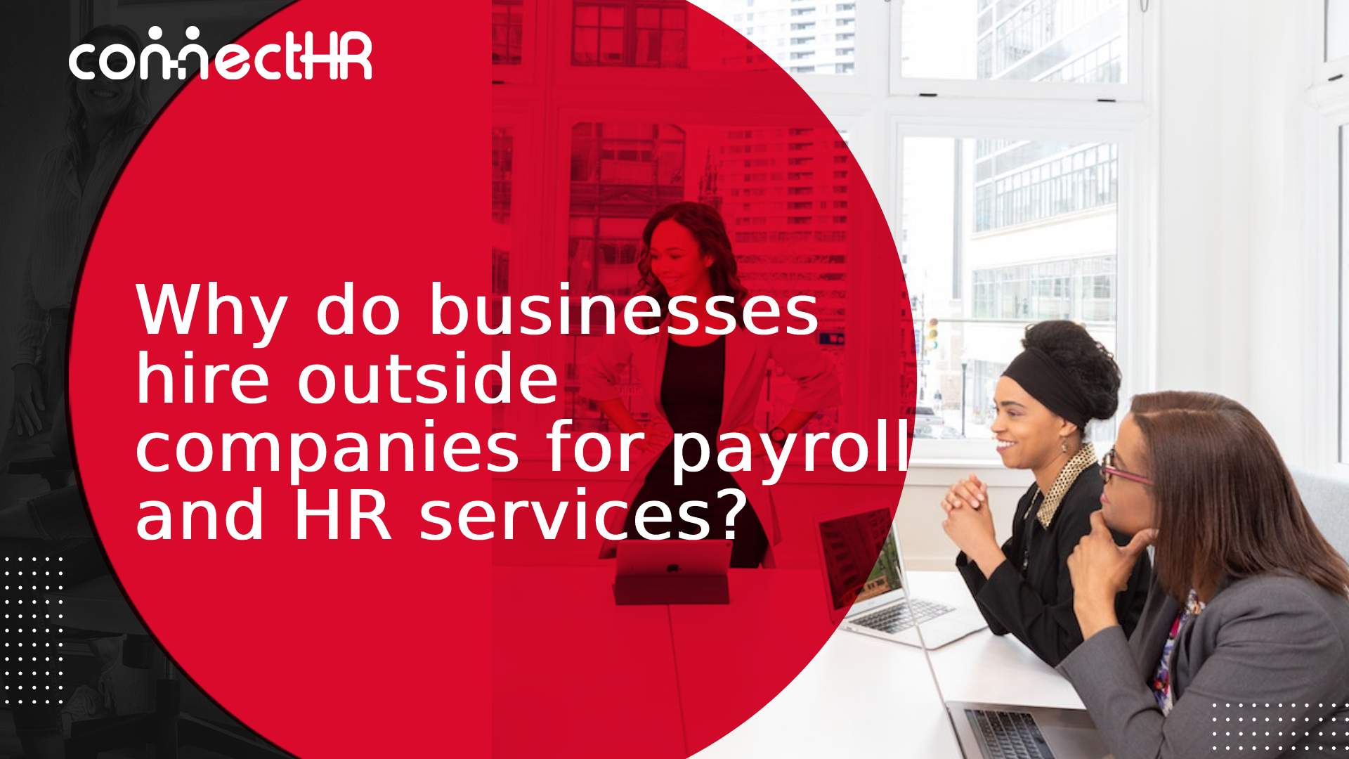 Why do businesses hire outside companies for payroll and HR services?