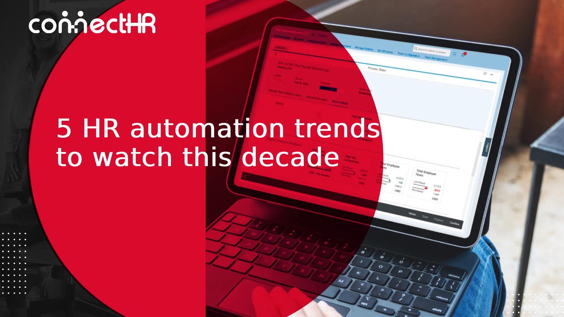 5 HR automation trends to watch this decade