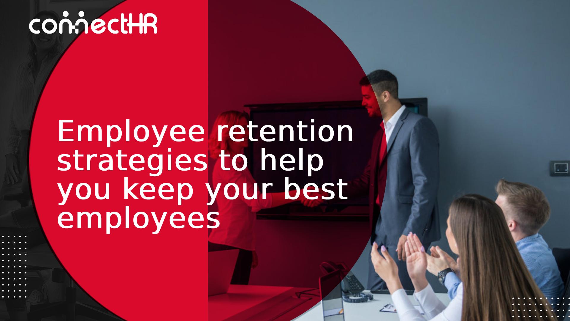 Employee retention strategies to help you keep your best employees