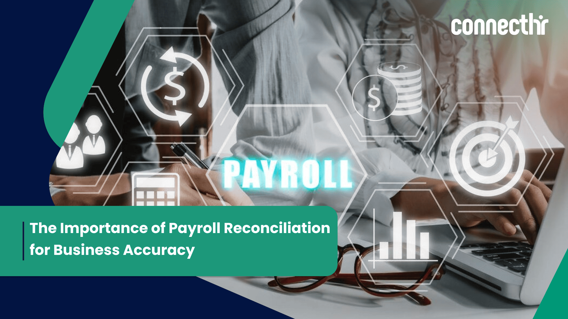The Importance of Payroll Reconciliation Process for Business Accuracy